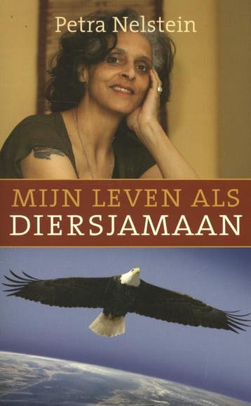 Mijn leven als diersjamaan - Petra Nelstein 9789020208474, Verzenden, Zo goed als nieuw, Petra Nelstein
