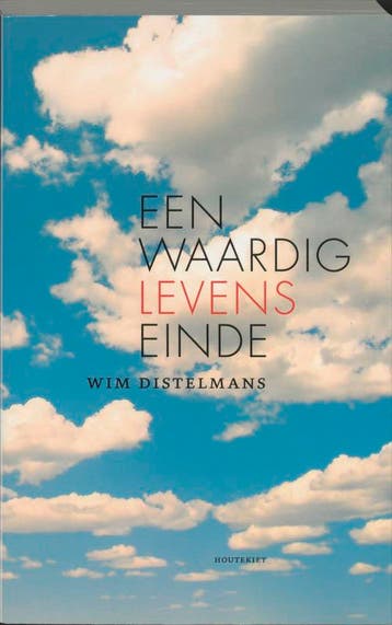 Een waardig levenseinde - Wim Distelmans 9789052408682, Verzenden, Gelezen, Wim Distelmans