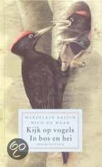 Kijk op vogels / Sesam natuur - N. de Haan 9789041400727, Verzenden, Zo goed als nieuw, N. de Haan