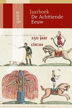 250 jaar circus / Jaarboek De Achttiende Eeuw / 2018, Verzenden, Zo goed als nieuw, Frank De Hoog