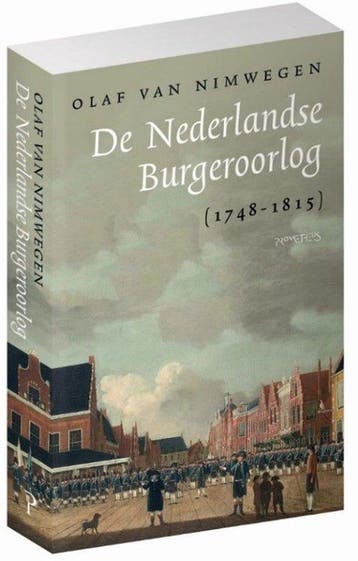 Boek De Nederlandse Burgeroorlog (1748-1815) 9789035144293, Verzenden, Zo goed als nieuw