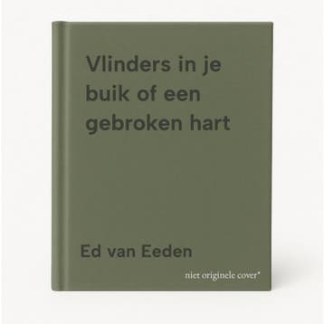 Vlinders in je buik of een gebroken hart - Ed van Eeden, Verzenden, Gelezen, Ed van Eeden