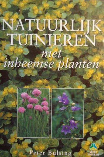 NATUURLIJK TUINIER.INHEEMSE PLANTEN - Bulsing 9789021005577, Verzenden, Gelezen, Bulsing