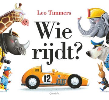 Wie rijdt? - Leo Timmers 9789021414737, Verzenden, Zo goed als nieuw, Leo Timmers