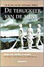 TERUGKEER VAN DE MENS 9789023904793, Boeken, Verzenden, Gelezen
