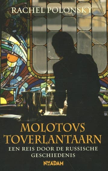 Molotovs toverlantaarn - Rachel Polonsky 9789046818442, Verzenden, Gelezen, Rachel Polonsky