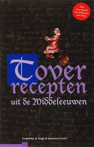 Toverrecepten uit de middeleeuwen - F. de Jongh, Verzenden, Gelezen, F. de Jongh