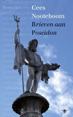 Brieven aan Poseidon 9789023474326 Cees Nooteboom, Verzenden, Zo goed als nieuw, Cees Nooteboom