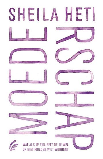Moederschap - Sheila Heti 9789056726157, Verzenden, Gelezen, Sheila Heti