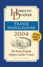 FRANSE WIJNALMANAK 2004 9789027495396 Hubrecht Duijker, Boeken, Verzenden, Zo goed als nieuw, Hubrecht Duijker