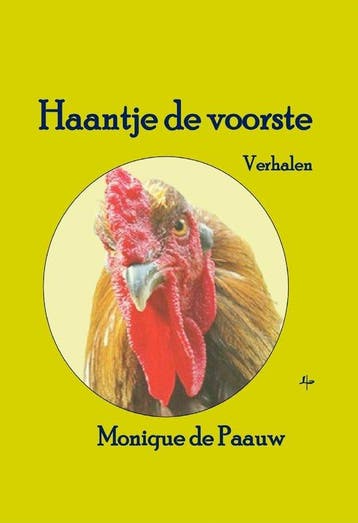 9789492519832 Haantje de voorste | Tweedehands, Verzenden, Zo goed als nieuw, Monique de Paauw