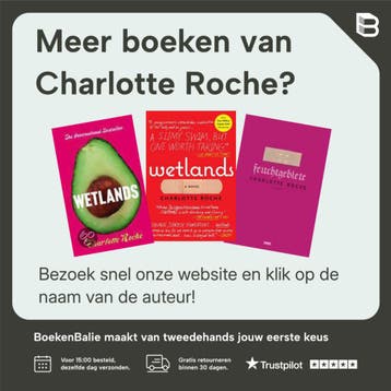 Vochtige streken - Charlotte Roche 9789023479604, Boeken, Verzenden, Gelezen, Charlotte Roche