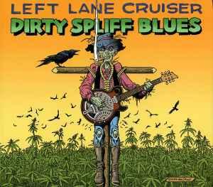 cd digi - Left Lane Cruiser - Dirty Spliff Blues, Verzenden, Zo goed als nieuw