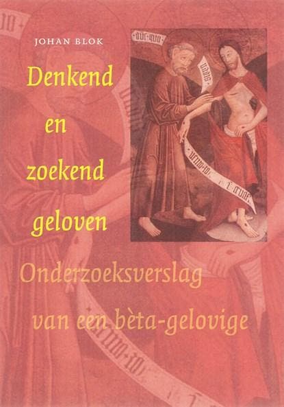 Denkend en zoekend geloven | 9789053839874 | BLOK, J., Boeken, Wetenschap, Zo goed als nieuw