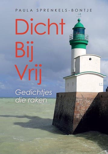 Dicht Bij Vrij - Paula Sprenkels-Bontje 9789460000294, Verzenden, Zo goed als nieuw, Paula Sprenkels-Bontje
