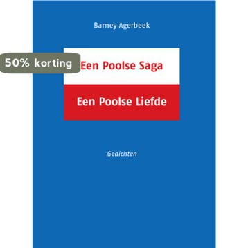 Een Poolse saga ; Een Poolse liefde 9789062657650, Boeken, Verzenden, Zo goed als nieuw, Barney Agerbeek