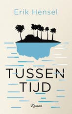 Tussentijd 9789024589630 Erik Hensel, Verzenden, Gelezen, Erik Hensel