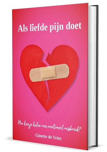Als Liefde Pijn Doet – Hoe kun je helen van emotioneel, Verzenden, Zo goed als nieuw, Ginette de Vries