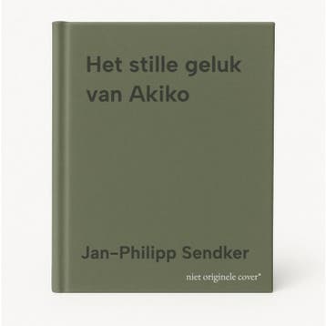 Het stille geluk van Akiko - Jan-Philipp Sendker, Verzenden, Zo goed als nieuw, Jan-Philipp Sendker