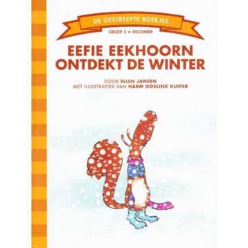 Eefie Eekhoorn ontdekt de winter / De Gestreepte Boekjes, Verzenden, Zo goed als nieuw, E. Jansen