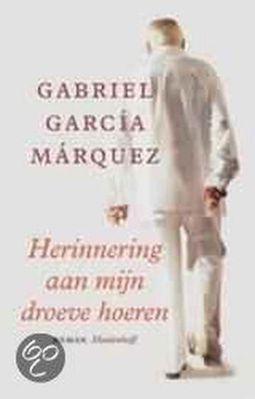 Herinnering aan mijn droeve hoeren - Gabriel García Márquez, Verzenden, Gelezen, Gabriel García Márquez