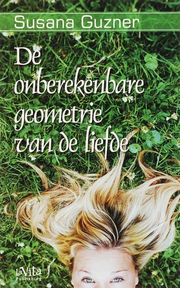 De onberekenbare geometrie van de liefde - Susana Guzner, Boeken, Verzenden, Gelezen, Susana Guzner