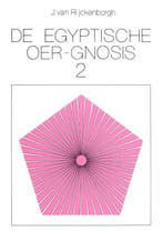 De Egyptische oergnosis 2 9789070053109 J. van Rijckenborgh, Boeken, Verzenden, Gelezen, J. van Rijckenborgh