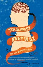 Tem je geest 9789000339686 Ruby Wax, Verzenden, Zo goed als nieuw, Ruby Wax