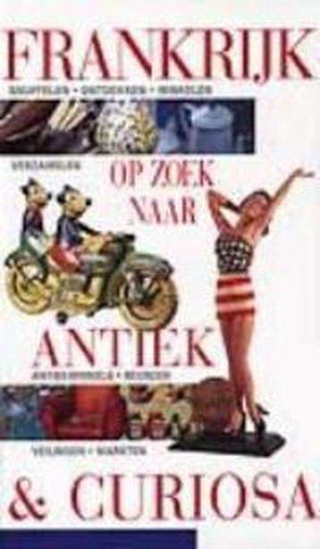 REISTIPS FRANKRIJK ZOEK ANTIEK CURIOSA - Auteur, Verzenden, Zo goed als nieuw, Auteur
