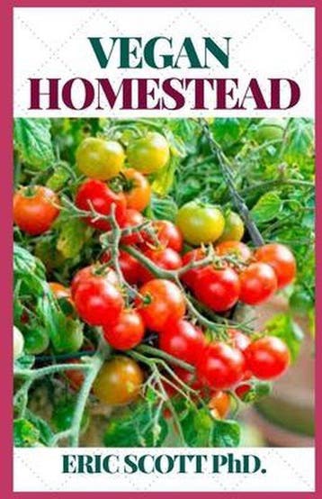 Vegan Homestead - Eric Scott 9798596452655, Verzenden, Zo goed als nieuw, Eric Scott