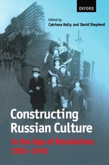 Constructing Russian Culture in the Age of Revolution:, Verzenden, Gelezen, Catriona Kelly