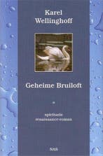 Geheime bruiloft 9789075372137 K. Wellinghoff, Boeken, Verzenden, Zo goed als nieuw, K. Wellinghoff