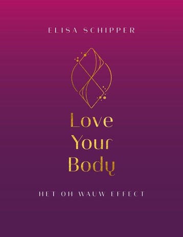 Love Your Body - Elisa Schipper 9789464377262, Verzenden, Zo goed als nieuw, Elisa Schipper