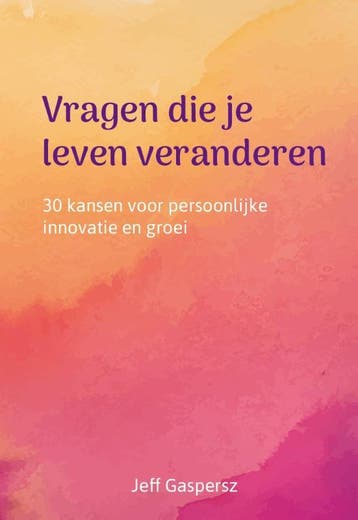 Vragen Die Je Leven Veranderen | Jeff Gaspersz | Nieuw, Ophalen of Verzenden, Nieuw, Jeff Gaspersz