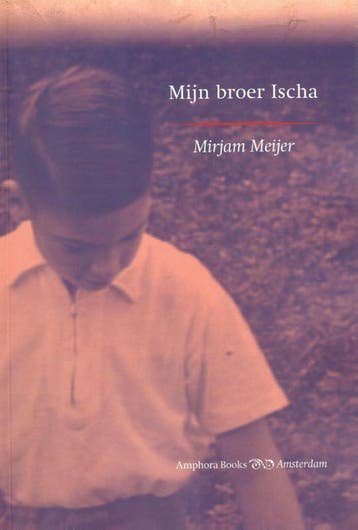 Mijn broer Ischa - Mirjam Meijer 9789064460869, Boeken, Verzenden, Zo goed als nieuw, Mirjam Meijer