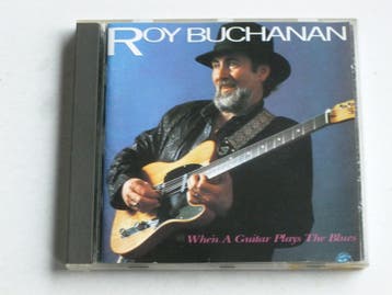 Roy Buchanan - When a Guitar plays the Blues, Cd's en Dvd's, Ophalen of Verzenden, Zo goed als nieuw