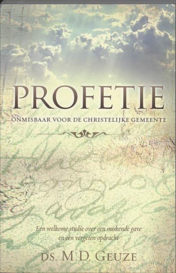PROFETIE - onmisbaar... - M.D. Geuze 9789060678411, Boeken, Verzenden, Zo goed als nieuw, M.D. Geuze