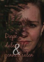Diepe dalen en zonnestralen 9789464317725 Nica Versleijen, Boeken, Verzenden, Gelezen, Nica Versleijen