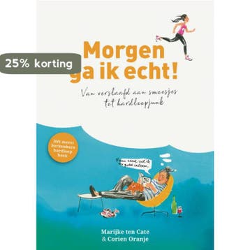 Morgen ga ik echt! - Marijke ten Cate 9789043529228, Verzenden, Zo goed als nieuw, Marijke ten Cate