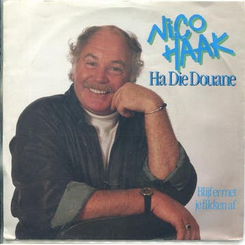 vinyl single 7 inch - Nico Haak - Ha Die Douane, Verzenden, Zo goed als nieuw, 7 inch, Pop