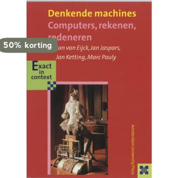 Denkende machines / Exact in context / 1 - Jan Van Eijck, Verzenden, Gelezen, Jan Van Eijck