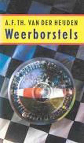Weerborstels / De tandeloze tijd - A.F.Th. van Heijden, Verzenden, Gelezen, A.F.Th. van Heijden