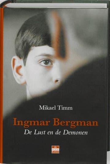 Ingmar Bergman - De lust en de demonen | 9789078124245 |, Boeken, Zo goed als nieuw, Mikael Timm & Ton Lelieveld