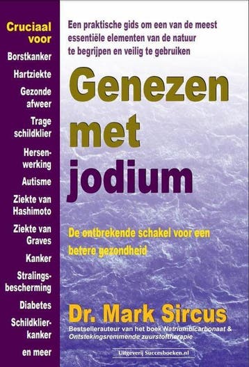 Genezen met jodium - Mark dr. Sircus 9789492665270, Verzenden, Zo goed als nieuw, Mark dr. Sircus