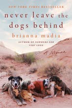 9780063316102 Never Leave the Dogs Behind, Verzenden, Nieuw, Brianna Madia
