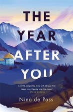 The Year After You 9781785302206 Nina de Pass, Verzenden, Zo goed als nieuw, Nina de Pass