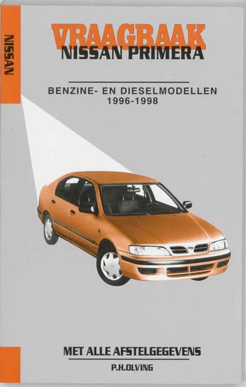 Vraagbaak Nissan Primera / Benzine- en dieselmodellen, Verzenden, Gelezen