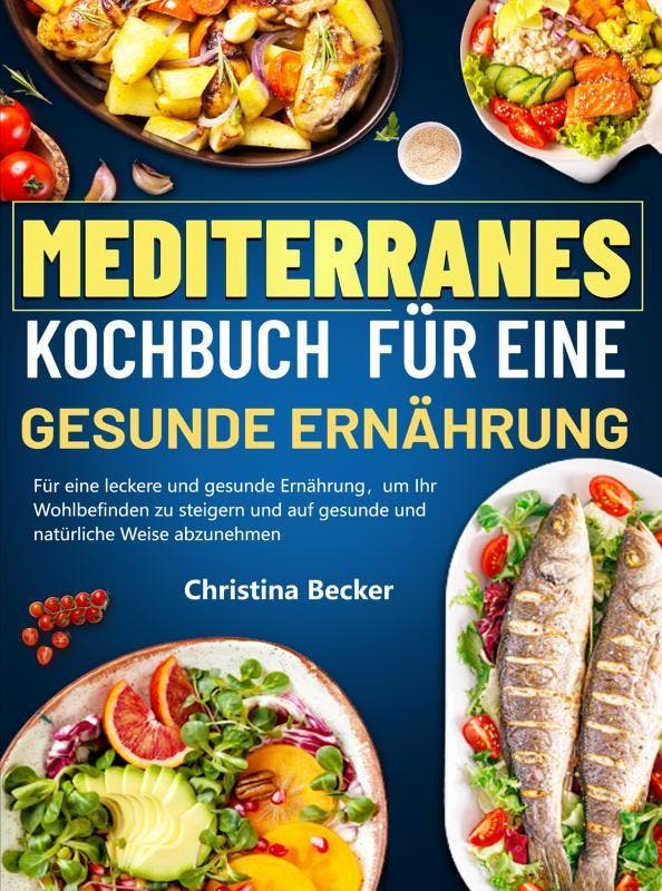 Mediterranes Kochbuch Für Eine Gesunde Ernährung | Nieuw, Boeken, Hobby en Vrije tijd, Nieuw, Ophalen of Verzenden