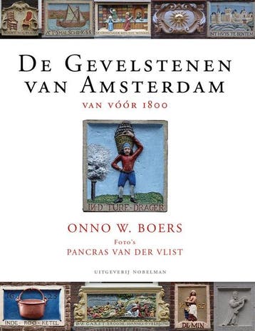 9789491737985 De Gevelstenen van Amsterdam, Boeken, Verzenden, Nieuw, Onno W. Boers