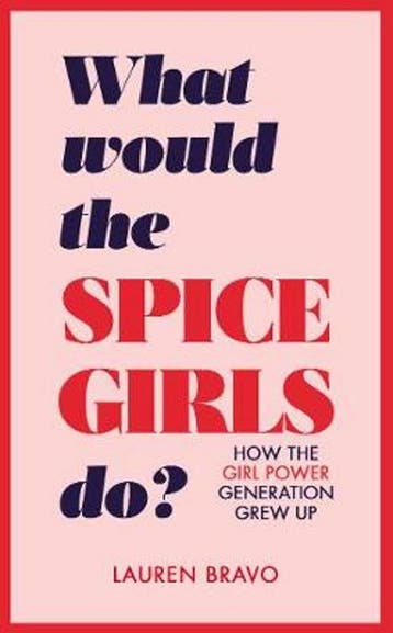 What Would the Spice Girls Do - Lauren Bravo 9781787631304, Verzenden, Gelezen, Lauren Bravo